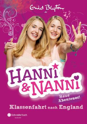 [Hanni und Nanni - Neu 01] • Hanni und Nanni · Klassenfahrt nach England